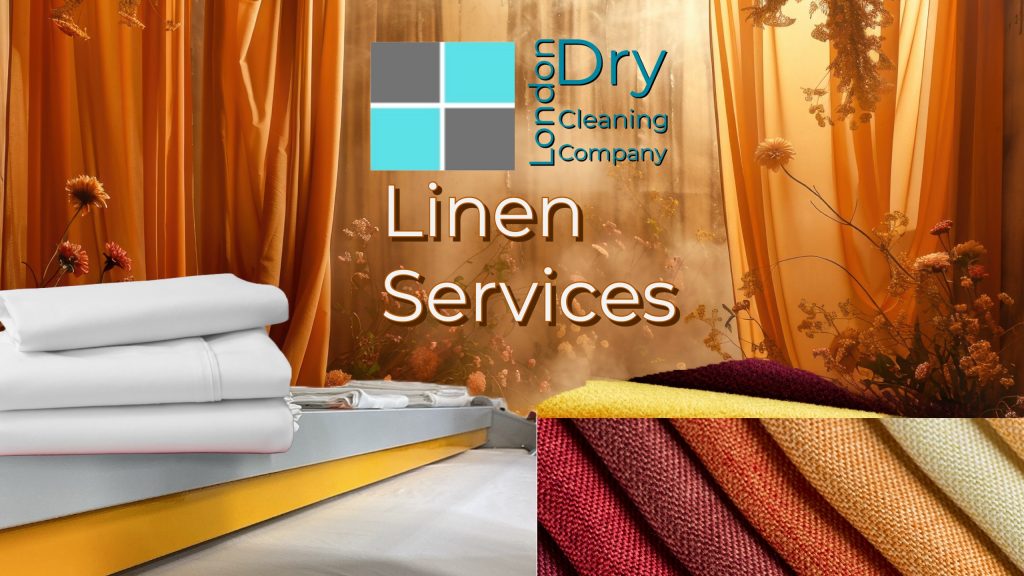 Stacks of white linens and colorful fabrics are overlaid with text reading London Dry Cleaning Linen Services, set against a backdrop of orange curtains and flowers.